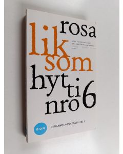 Kirjailijan Rosa Liksom käytetty kirja Hytti nro 6