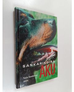 Kirjailijan Tuula Sandström käytetty kirja Sankarikoira Aku