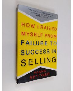 Kirjailijan Frank Bettger käytetty kirja How I Raised Myself From Failure