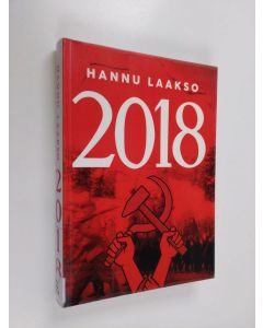 Kirjailijan Hannu Laakso käytetty kirja 2018 - Kaksituhatta kahdeksantoista