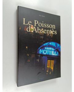 Kirjailijan Mario Morisi käytetty kirja Le poisson d'Absentès - roman