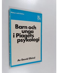 Kirjailijan David Elkind käytetty kirja Barn och unga i Piagets psykologi