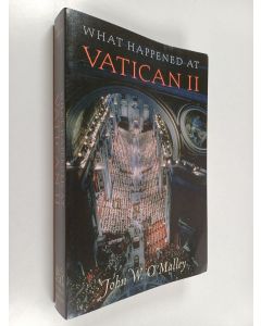 Kirjailijan John W. O'Malley käytetty kirja What Happened at Vatican II