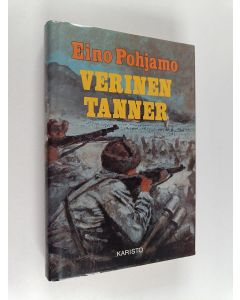 Kirjailijan Eino Pohjamo käytetty kirja Verinen tanner : vahvistettu Erillinen pataljoona 7 talvisodassa 1939-1940