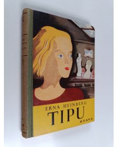 Kirjailijan Erna Heinberg käytetty kirja Tipu