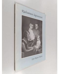 Kirjailijan Irja Pajari-Aalto käytetty kirja Kultainen lapsuuteni