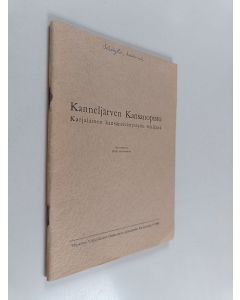 Kirjailijan Erkki Paavolainen käytetty teos Kanneljärven kansanopisto  : karjalaisen kansansivistystyön tekijänä