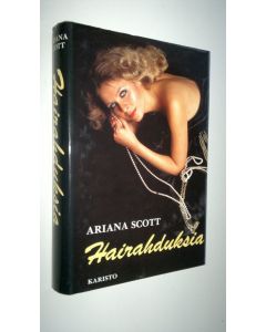 Kirjailijan Ariana Scott käytetty kirja Hairahduksia