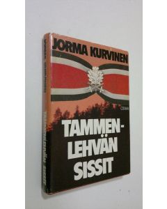 Kirjailijan Jorma Kurvinen käytetty kirja Tammenlehvän sissit