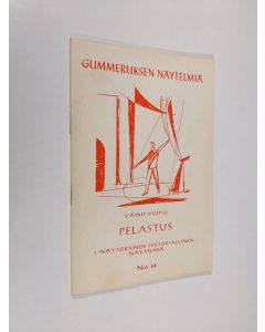 Kirjailijan Väinö Voipio käytetty teos Pelastus : 1-näytöksinen historiallinen näytelmä