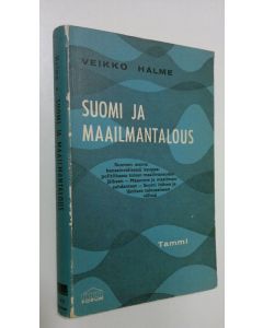 Kirjailijan Veikko Halme käytetty kirja Suomi ja maailmantalous toisen maailmansodan jälkeen