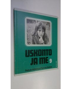 Kirjailijan Lauha Peltola käytetty kirja Uskonto ja me 9, Peruskoulun 9 luokan uskonnon oppikirja