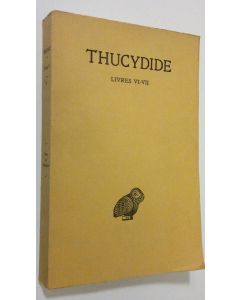 Kirjailijan Thucydide käytetty kirja La guerre du Peloponnese - Livres VI et VII
