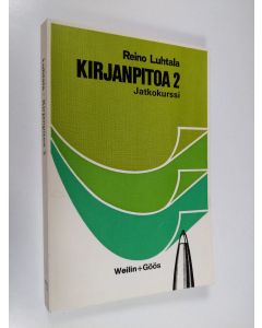 Kirjailijan Reino Luhtala käytetty kirja Kirjanpitoa 2 : Jatkokurssi