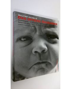 Kirjailijan Walter Schels käytetty kirja Das offene Geheimnis : Neugeboren - altgeboren ; was Gesicht und Hände eines Menschen verraten ; welche Anlagen und Eigenschaften lassen sich erkennen (ERINOMAINEN)