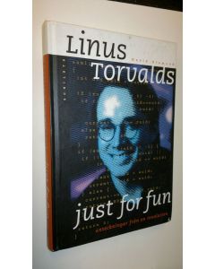 Kirjailijan Linus Torvalds käytetty kirja Just for fun : historien om hur jag blev revolutionär av misstag