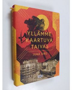 Kirjailijan Juha Siro käytetty kirja Yllämme kaartuva taivas