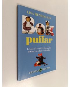 Kirjailijan Lisa Henriksson käytetty kirja Bokpuffar : lekidéer kring bilderböcker för förskola och lägre skolstadier
