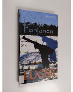 Kirjailijan Bengt Pohjanen käytetty kirja Luger