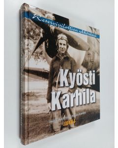 Kirjailijan Heikki Nikunen & Kyösti Karhila käytetty kirja Kyösti Karhila - reservipilottien ykkösässä
