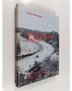 Kirjailijan Vilho Manninen käytetty kirja Kotipuolen raitit : 1920-30 - luvulla Kangasniemellä ja Mikkelissä