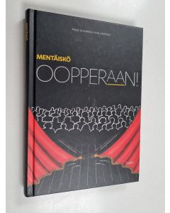 Kirjailijan Pirjo von Hertzen käytetty kirja Mentäiskö oopperaan!