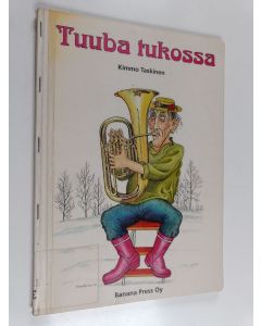 Kirjailijan Kimmo Taskinen käytetty kirja Tuuba tukossa
