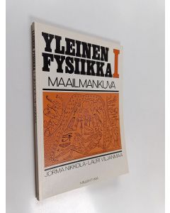 Kirjailijan Jorma ym. Nikkola käytetty kirja Yleinen fysiikka 1 : Maailmankuva