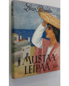 Kirjailijan Leao Penedo käytetty kirja Mustaa leipää