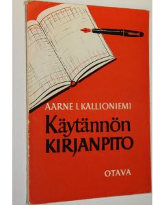 Kirjailijan Aarne I. Kallioniemi käytetty kirja Käytännön kirjanpito
