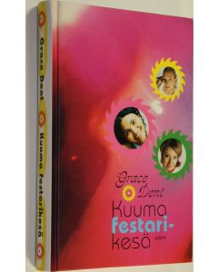 Kirjailijan Grace Dent käytetty kirja Kuuma festarikesä