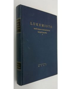 Tekijän E. A. Saarimaa  käytetty kirja Lukemisto uudempaa suomalaista kirjallisuutta 1