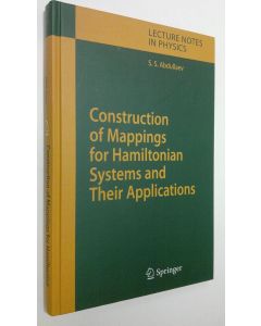 Kirjailijan Sadrilla S. Abdullaev käytetty kirja Construction of Mappings for Hamiltonian Systems and Their Applications (ERINOMAINEN)