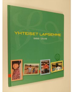 Kirjailijan Yrjö Männistö käytetty kirja Yhteiset lapsemme 1988-2008 : kaksikymmentä vuotta monikulttuuristen lasten puolestapuhujana
