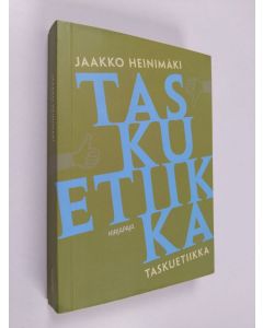 Kirjailijan Jaakko Heinimäki käytetty kirja Taskuetiikka
