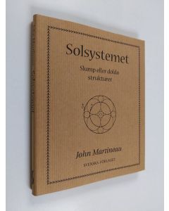 Kirjailijan John Martineau käytetty kirja Solsystemet - slump eller dolda strukturer (ERINOMAINEN)