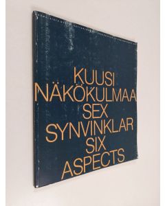 käytetty kirja Kuusi näkökulmaa : suomalaista nykytaidetta = Sex synvinklar : finsk nutidskonst = Six aspects : Finnish contemporary art
