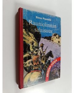 Kirjailijan Simo Penttilä käytetty kirja Rauniolinnan salaisuus