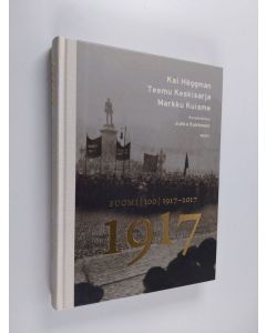 Kirjailijan Kai Häggman & Markku Kuisma ym. käytetty kirja 1917