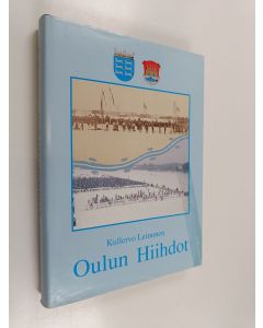 Kirjailijan Kullervo Leinonen käytetty kirja Oulun hiihdot : Oulun hiihdosta Tervahiihtoon 1889-1988