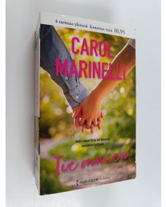 Kirjailijan Carol Marinelli käytetty kirja Tie Onneen : Unelma lapsesta ; Vaikea vastustaa ; Vauva nimeltä Willow ; Tohtori Adamsin huolet