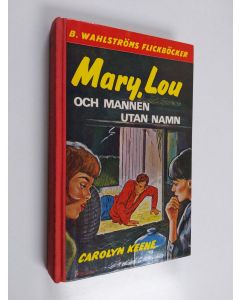 Kirjailijan Carolyn Keene käytetty kirja Mary, Lou och mannen utan namn