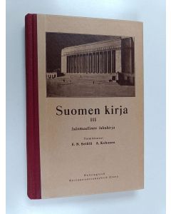 käytetty kirja Suomen kirja 3 : Isänmaallinen lukukirja kansakoulun yläosastoja sekä jatko-opetusta varten