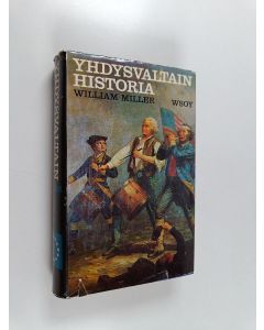 Kirjailijan William Miller käytetty kirja Yhdysvaltain historia