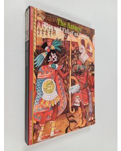 Kirjailijan Serge Gruzinski käytetty kirja The Aztecs : rise and fall of an empire