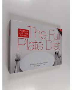 Kirjailijan Stuart A. Seale & Teresa Sherard ym. uusi kirja The Full Plate Diet - Slim Down, Look Great, be Healthy!