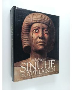 Kirjailijan Mika Waltari käytetty kirja Sinuhe egyptiläinen : viisitoista kirjaa lääkäri Sinuhen elämästä n. 1390-1335 eKr. (kuvitettu)