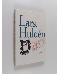 Kirjailijan Lars Hulden käytetty kirja Berättelser ur mitt förflutna liv