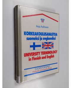 Kirjailijan Anja Aaltonen käytetty kirja Korkeakoulusanastoa suomeksi ja englanniksi = University terminology in Finnish and English