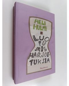 Kirjailijan Heli Hulmi käytetty kirja Luopumisharjoituksia